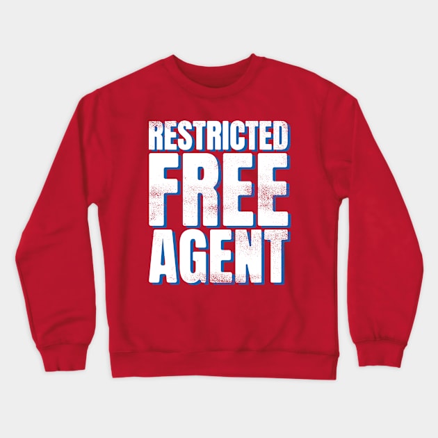 Restricted Free Agent Crewneck Sweatshirt by NathanielF